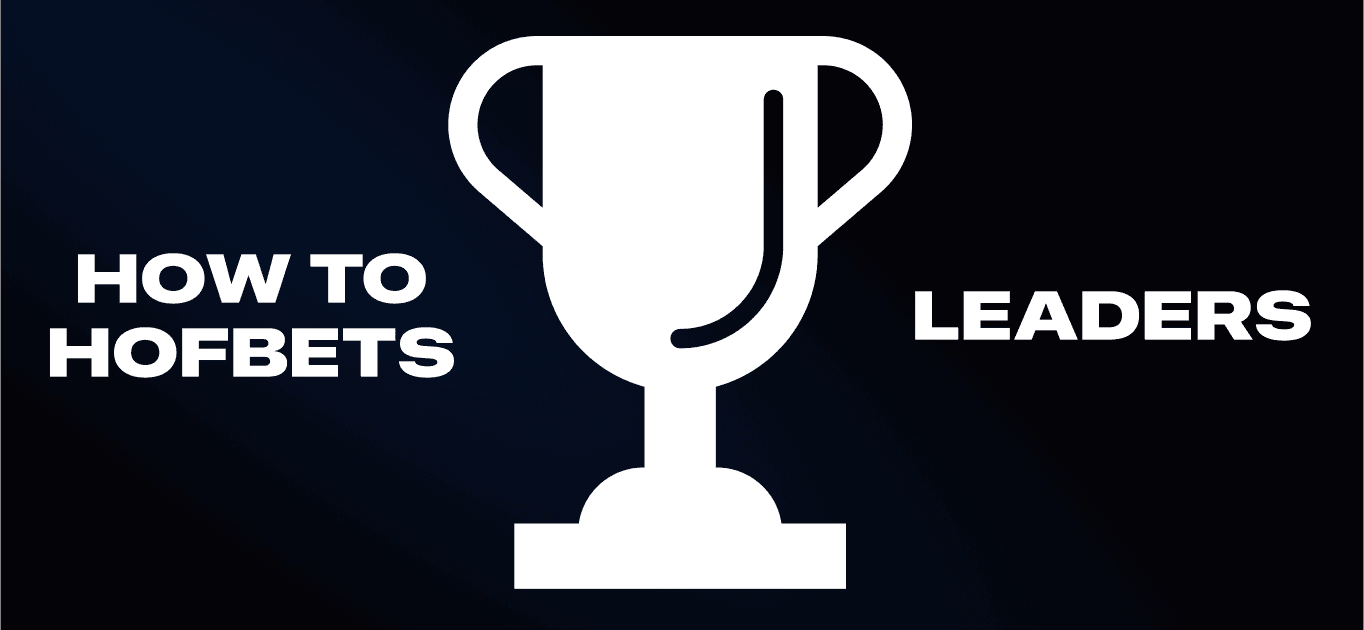 How to Use the HOFBets App: Leaders