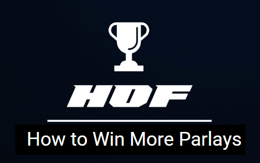 How to Win More Parlays with HOF Bets