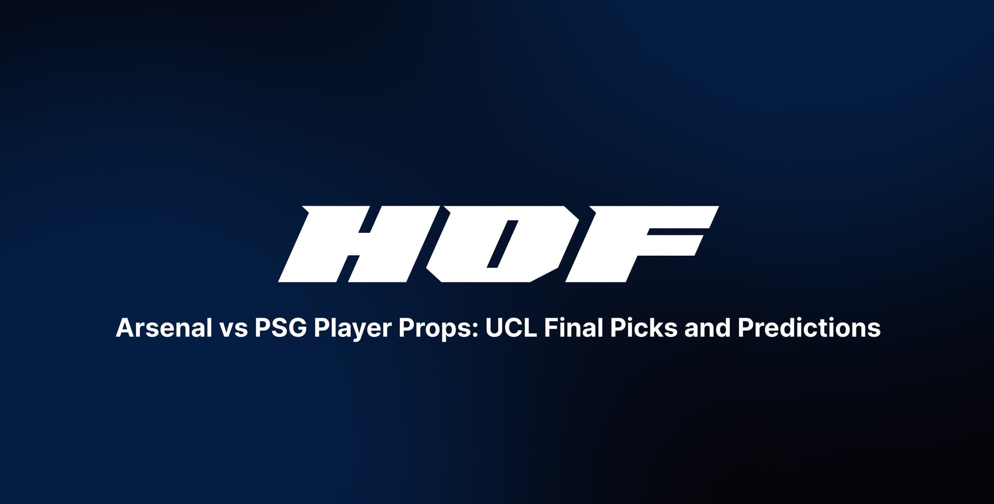 UCL Final Best Bets: Arsenal vs PSG