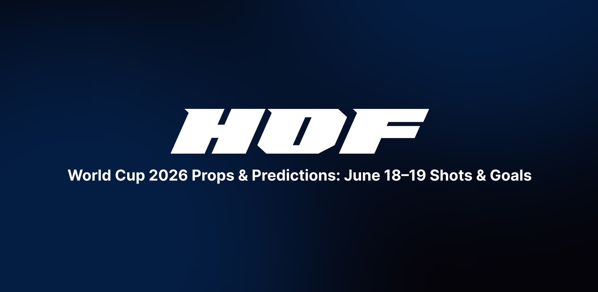 World Cup 2026 Player Props & Predictions: June 18–19 Shots & Goals